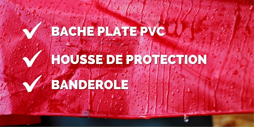 BÂCHE PLATE EN PVC SUR-MESURE